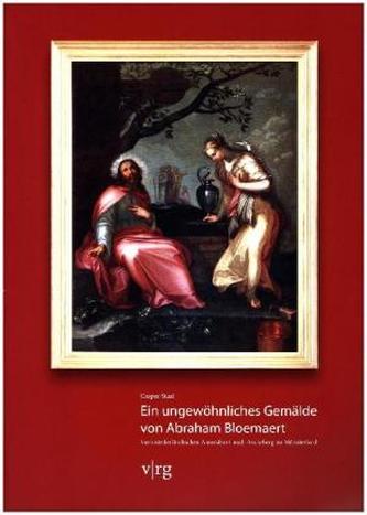 Ein ungewöhnliches Gemälde von Abraham Bloemart