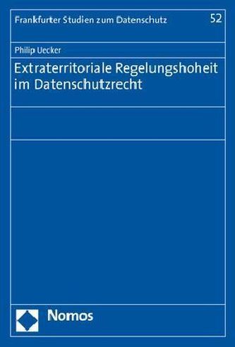 Extraterritoriale Regelungshoheit im Datenschutzrecht