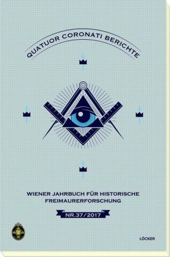 Quatuor Coronati Berichte. Nr.37/2017