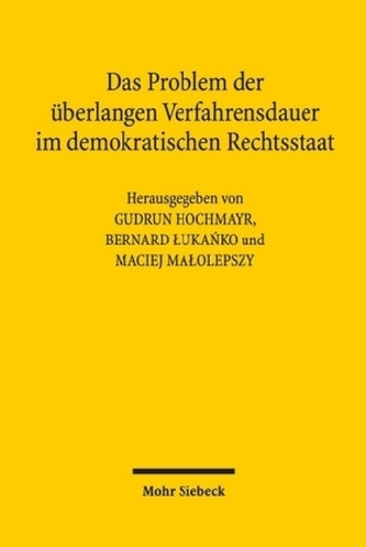 Das Problem der überlangen Verfahrensdauer im demokratischen Rechtsstaat