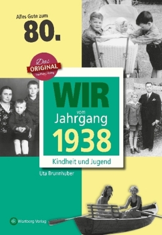 Wir vom Jahrgang 1938 - Kindheit und Jugend