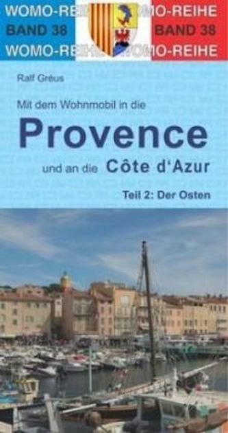 Mit dem Wohnmobil in die Provence und an die Cote d'Azur - Der Osten