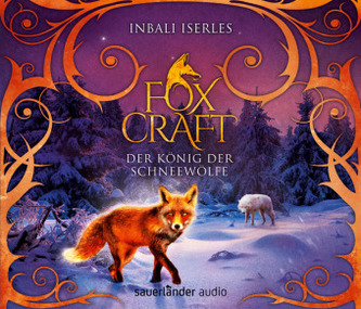 Foxcraft - Der König der Schneewölfe, 5 Audio-CD