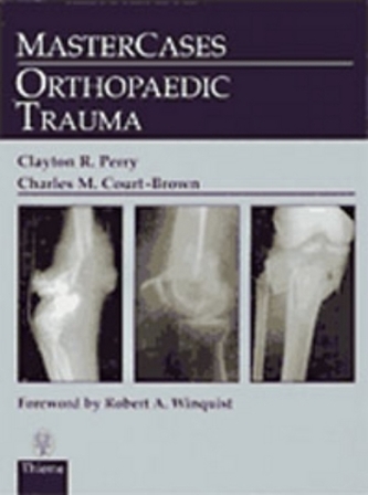 Master Cases, Orthopaedic Trauma Master Cases, Orthopaedic Trauma