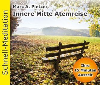 Schnell-Meditation: Innere Mitte Atemreise, Audio-CD