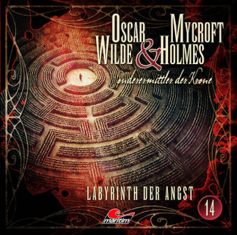 Oscar Wilde & Mycroft Holmes - Labyrinth der Angst, 1 Audio-CD