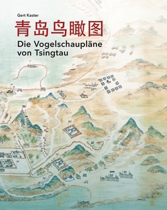 Die Vogelschaupläne von Tsingtau