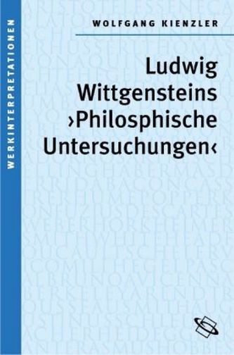 Ludwig Wittgensteins 'Philosophische Untersuchungen'