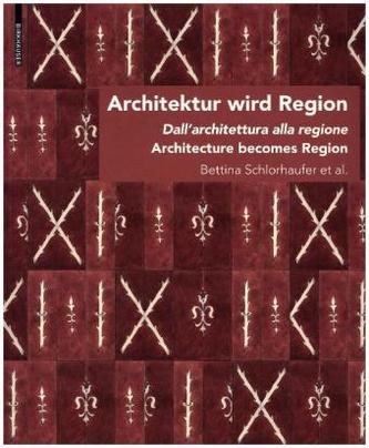 Die Regionalisierung von Architektur in Südtirol von circa 1880 bis in die Zwischenkriegszeit. La regionalizzazione dell'archite