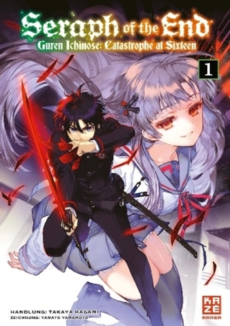 Seraph of the End - Guren Ichinose Catastrophe at Sixteen (Novel). Bd.1