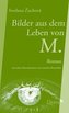 Bilder aus dem Leben von M.