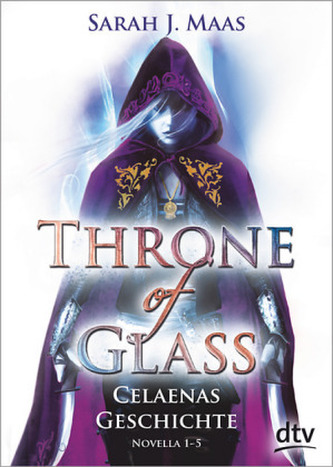 Throne of Glass - Celaenas Geschichte Novellas 1-5