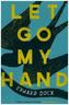 Let Go My Hand