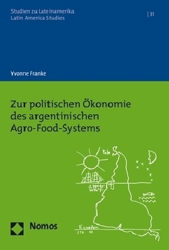 Zur politischen Ökonomie des argentinischen Agro-Food-Systems