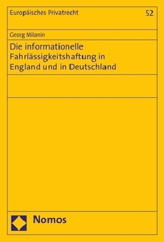 Die informationelle Fahrlässigkeitshaftung in England und in Deutschland