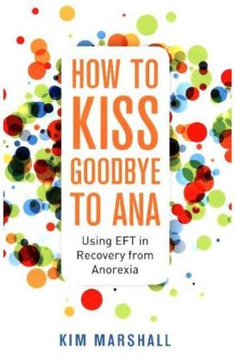 How to Kiss Goodbye to Ana
