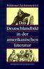Das Deutschlandbild in der amerikanischen Literatur