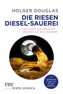Die Riesen-Diesel-Sauerei