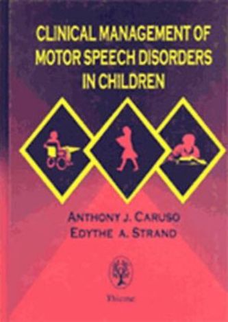 Clinical Management of Motor Speech Disorders in Children Clinical Management of Motor Speech Disorders in Children