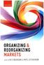 Organizing and Reorganizing Markets