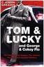 Tom & Lucky (and George & Cokey Flo)