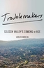 Troublemakers