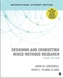 Designing and Conducting Mixed Methods Research