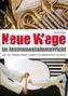 Neue Wege im Instrumentalunterricht