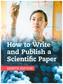 How to Write and Publish a Scientific Paper