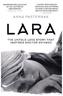Lara: The Untold Love Story That Inspired Doctor Zhivago