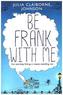 Be Frank with Me