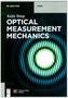 Optical Measurement Mechanics