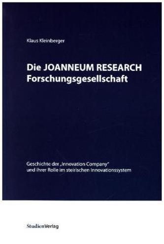 Die JOANNEUM RESEARCH Forschungsgesellschaft Die JOANNEUM RESEARCH Forschungsgesellschaft