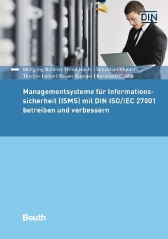 Managementsysteme für Informationssicherheit (ISMS) mit DIN EN ISO/IEC 27001 betreiben und verbessern