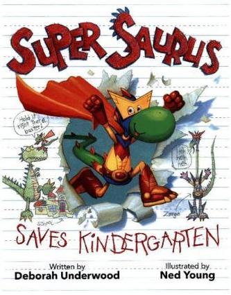 Super Saurus Saves Kindergarten