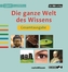 Die ganze Welt des Wissens Gesamtausgabe, 6 MP3-CDs