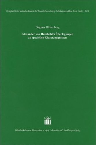 Alexander von Humboldts Überlegungen zu speziellen Glaserzeugnissen