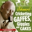 Johnners' Cricketing Gaffes, Giggles and Cakes, 1 Audio-CD