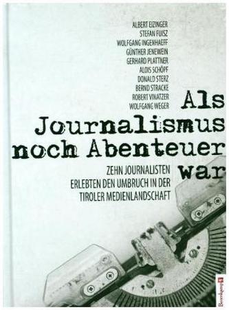 Als Journalismus noch Abenteuer war