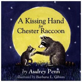 A Kissing Hand for Chester Raccoon