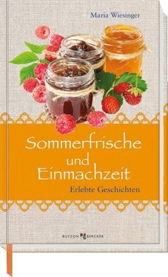 Sommerfrische und Einmachzeit