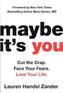 Maybe It's You