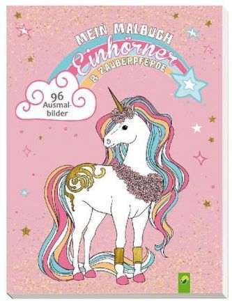 Mein Malbuch Einhörner & Zauberpferde