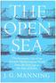 The Open Sea - The Economic Life of the Ancient Mediterranean World from the Iron Age to the Rise of Rome