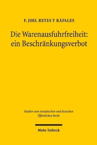 Die Warenausfuhrfreiheit: ein Beschränkungsverbot