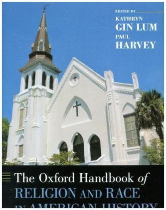The Oxford Handbook of Religion and Race in American History