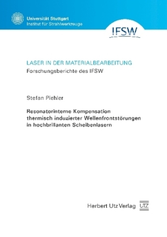 Resonatorinterne Kompensation thermisch induzierter Wellenfrontstörungen in hochbrillanten Scheibenlasern