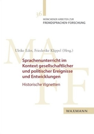 Sprachenunterricht im Kontext gesellschaftlicher und politischer Ereignisse und Entwicklungen