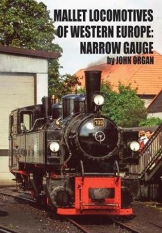 Mallet Locomotives of Western Europe: Narrow Gauge