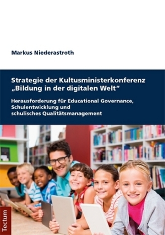 Strategie der Kultusministerkonferenz Bildung in der digitalen Welt
